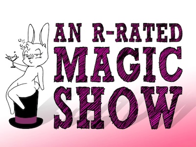 An R-Rated Magic Show